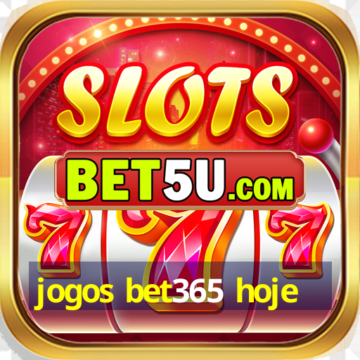 jogos bet365 hoje